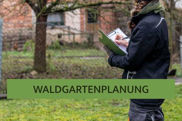 Waldgartenplanung